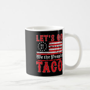 Laten we gaan Taco Shirt Funny Trump altijd kippen Koffiemok