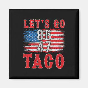 Laten we gaan Taco Shirt Funny Trump altijd kippen Magneet