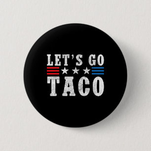 Laten we gaan Taco Shirt Funny Trump altijd kippen Ronde Button 5,7 Cm
