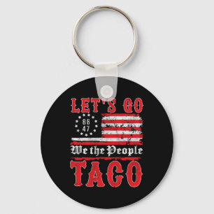 Laten we gaan Taco Shirt Funny Trump altijd kippen Sleutelhanger