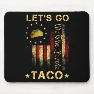 Laten we gaan Taco Shirt Grappig Laten we gaan Tac Muismat