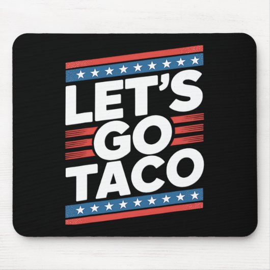 Laten we gaan Taco Shirt Grappig Muismat (Voorkant)
