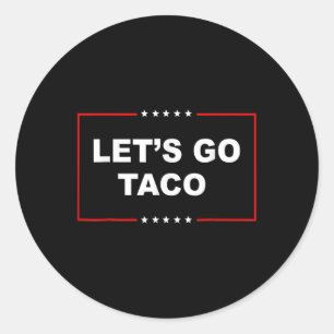 Laten we gaan Taco Shirt Laten we gaan Taco 10 Ronde Sticker