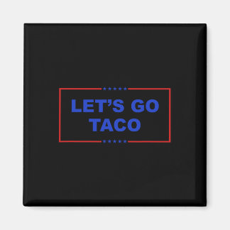 Laten we gaan Taco Shirt Laten we gaan Taco Taco a Magneet