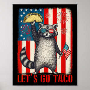 Laten we gaan Taco Trade Tariff Funny Raccoon 4th  Poster
