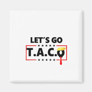 Laten we gaan Taco Trump 4 juli Taco liefhebbers Magneet
