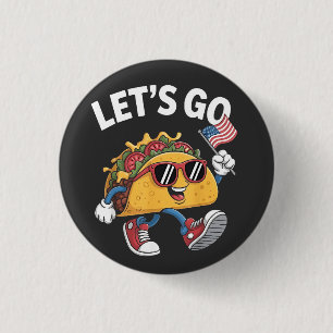 Laten we gaan Taco Trump 4 juli Taco liefhebbers Ronde Button 3,2 Cm