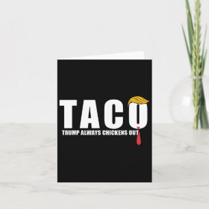 Laten we gaan Taco Trump altijd Chicken Outs grapp Kaart