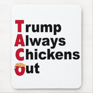 Laten we gaan TACO Trump altijd de benen nemen Muismat