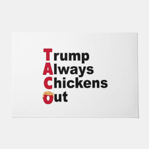 Laten we gaan taco Trump altijd kippen uit Deurmat