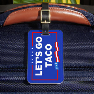 Laten we gaan Taco Trump altijd kippen uit grappig Bagagelabel
