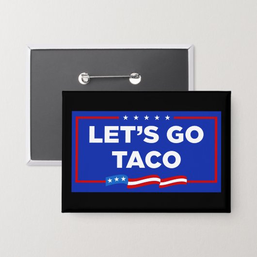 Laten we gaan Taco Trump altijd kippen uit grappig Button (Voorkant / Achterkant)