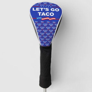 Laten we gaan Taco Trump altijd kippen uit grappig Golfheadcover
