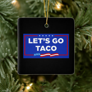 Laten we gaan Taco Trump altijd kippen uit grappig Keramisch Ornament