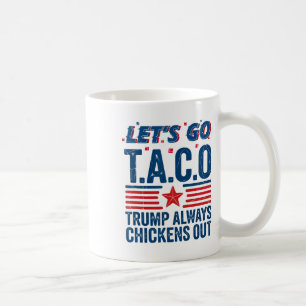 Laten we gaan Taco Trump altijd kippen uit grappig Koffiemok
