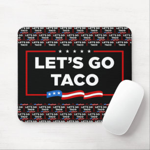 Laten we gaan Taco Trump altijd kippen uit grappig Muismat