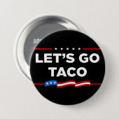 Laten we gaan Taco Trump altijd kippen uit grappig Ronde Button 7,6 Cm (Voorkant /achterkant)