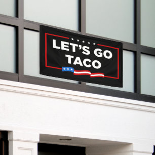 Laten we gaan Taco Trump altijd kippen uit grappig Spandoek