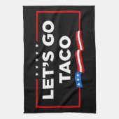 Laten we gaan Taco Trump altijd kippen uit grappig Theedoek (Verticaal)