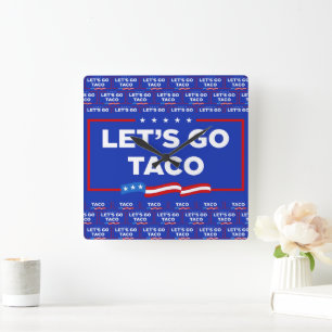 Laten we gaan Taco Trump altijd kippen uit grappig Vierkante Klok
