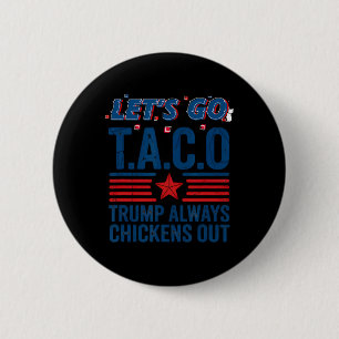 Laten we gaan Taco Trump altijd laat het afweten G Ronde Button 5,7 Cm