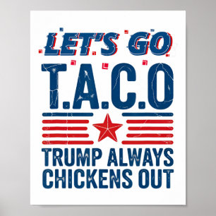 Laten we gaan Taco Trump geeft altijd toe Funny Pa Poster