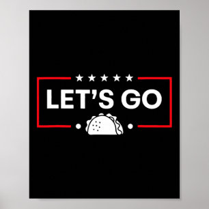 Laten we gaan Taco Trump kippen altijd uit Trump T Poster