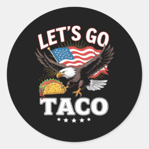 Laten we gaan Taco US Flag Eagle voor mannen en vr Ronde Sticker