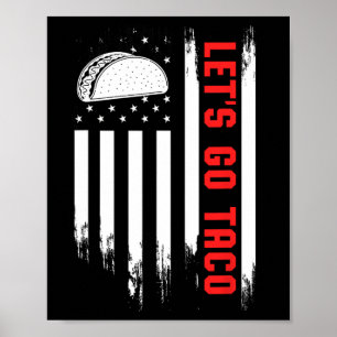 Laten we gaan Taco Vlag - Grappige Patriottische T Poster