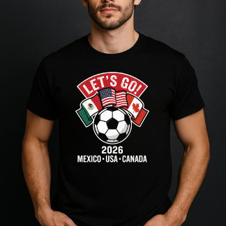 Laten we gaan - USA Canada Mexico voetbalbeker T-shirt
