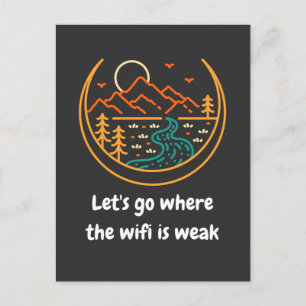 Laten we gaan waar de WiFi zwak is   Funny Hiking Briefkaart