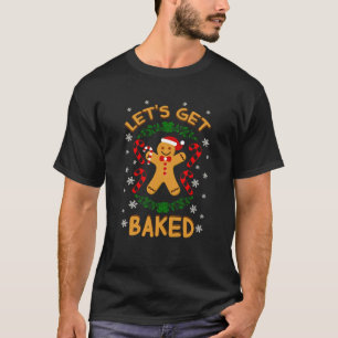 Laten we gebakken peperkoek koekjes snoep plezier t-shirt