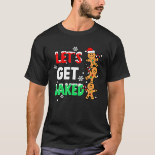 Laten we gebakken peperkoek mannen sneeuw kerst XM T-shirt