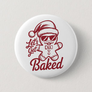 Laten we gebakken worden Snarky Kerst Sarcasme Gra Ronde Button 5,7 Cm
