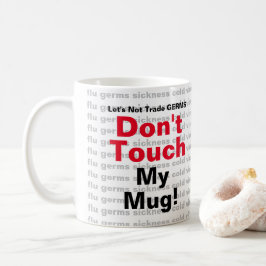 Laten we geen GERMS ruilen met achtergrondlijst Koffiemok