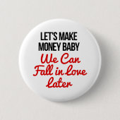 Laten we Geld Baby maken! Ronde Button 5,7 Cm (Voorkant)