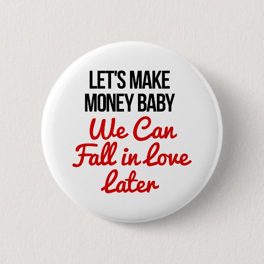 Laten we Geld Baby maken! Ronde Button 5,7 Cm (Voorkant)