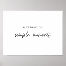 Laten we genieten van de eenvoudige momenten Poste Poster