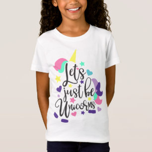 Laten we gewoon eenhoorns zijn t-shirt