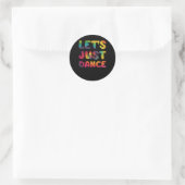 Laten we gewoon Hippie Tie Dye dansen Ronde Sticker (Tas)