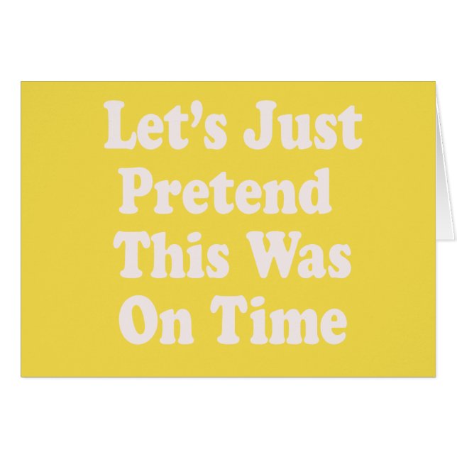 Laten we gewoon vooropstellen dat dit op tijd was (Voorkant Horizontaal)