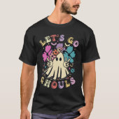 Laten we Ghouls gaan - T-Shirt (Voorkant)