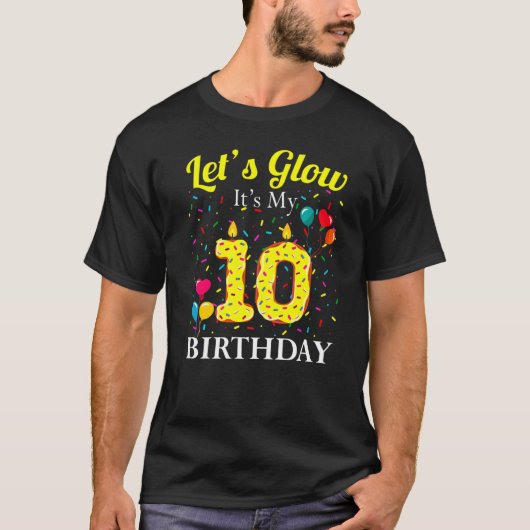 Laten we gloeien Het is mijn 10e verjaardag Sweet  T-shirt (Voorkant)