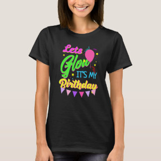 Laten we gloeien... het is mijn feest. t-shirt