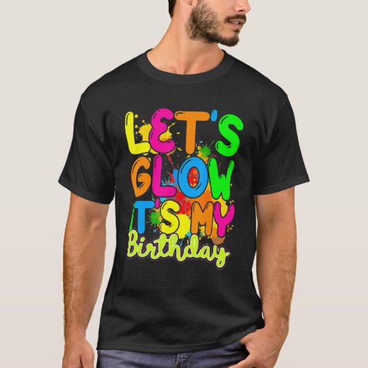 Laten we gloeien... het is mijn verjaardag Happy B T-shirt (Voorkant)