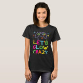 Laten we Glow Crazy gamepad Games 80s Retro Costum T-shirt (Voorkant volledig)
