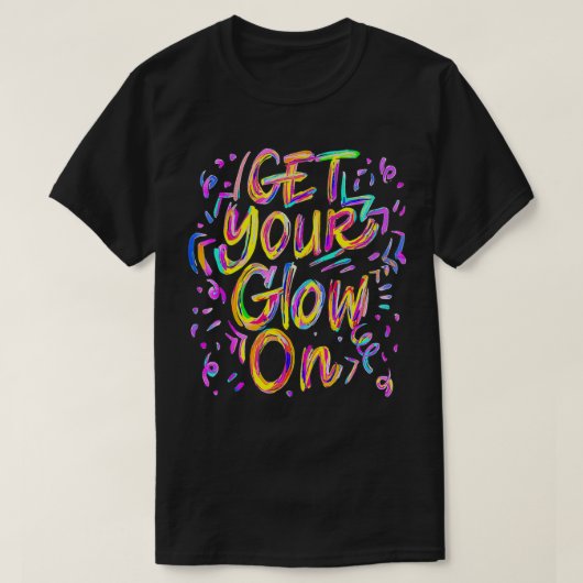 Laten we Glow Crazy Glow Party 80's Retro Costume  T-shirt (Design voorkant)