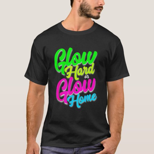 Laten we Glow Crazy Glow Party 80's Retro Costume  T-shirt (Voorkant)