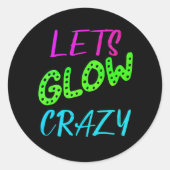 Laten we Glow Crazy Neon Skating Verjaardag Ronde Sticker (Voorkant)