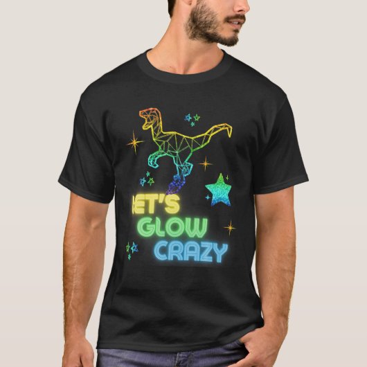 Laten we Glow Crazy Party Cool Birthday Glow Party T-shirt (Voorkant)